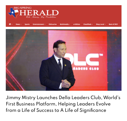 Big Spring Herald Texas featuring Della Leaders Club - Jimmy Mistry launches DLC World's First Business Platform