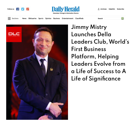 Daily Herald Chicago Illinois featuring Della Leaders Club - Jimmy Mistry launches DLC World's First Business Platform