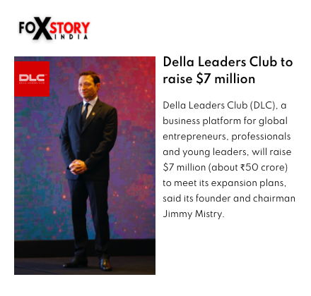 Fox Story India featuring Della Leaders Club - DLC to raise $7 million