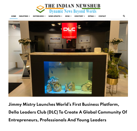 The Indian News hub featuring Della Leaders Club - Jimmy Mistry Launches World’s First Business Platform, DLC