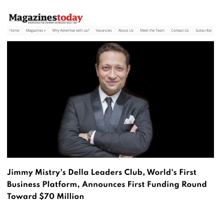 MagazinesToday Featuring Della Leaders Club - Jimmy Mistry Launches World’s First Business Platform