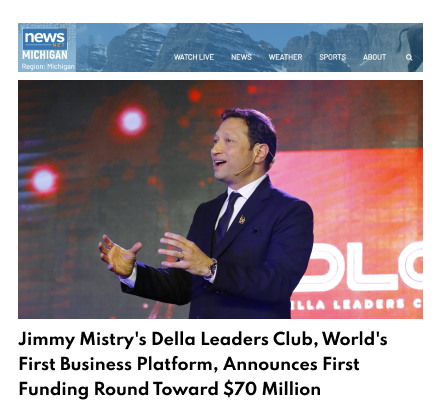Newsnet michigan Featuring Della Leaders Club - Jimmy Mistry Launches World’s First Business Platform