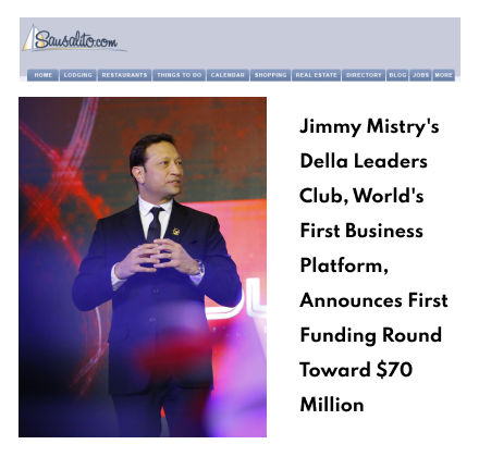 Sausalito featuring Della Leaders Club - Jimmy Mistry Launches World’s First Business Platform