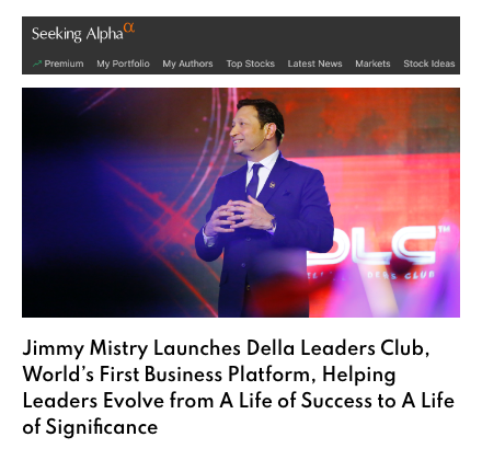 Seeking Alpha featuring Della Leaders Club - Jimmy Mistry launches DLC World's First Business Platform