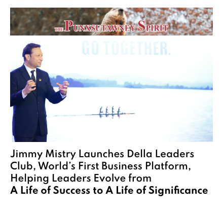 The Punxsutawney Spirit Pennsylvania featuring Della Leaders Club - Jimmy Mistry launches DLC World's First Business Platform